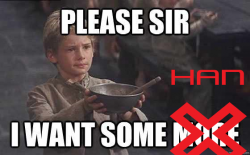 Pleas Sir I want some HAN.png
